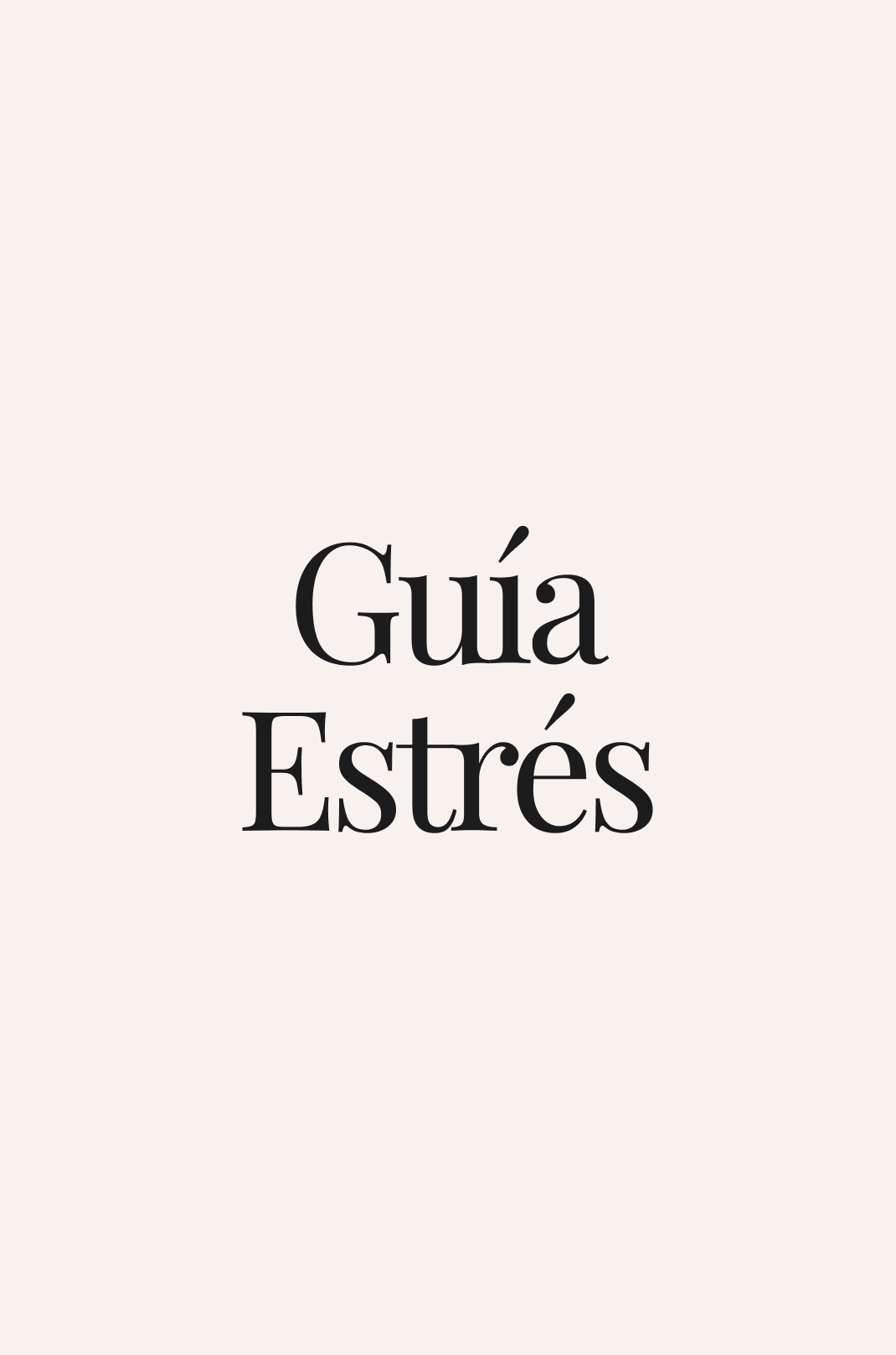 GUÍA ESTRÉS