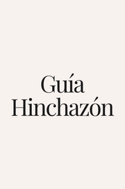 GUÍA HINCHAZÓN